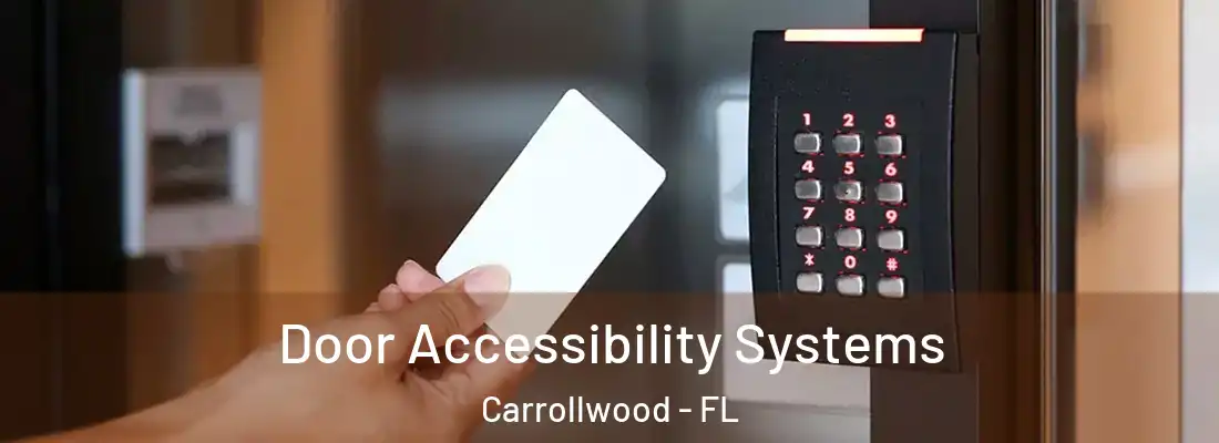 Door Accessibility Systems Carrollwood - FL