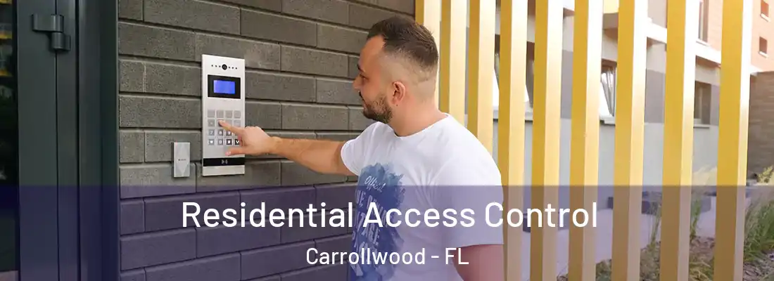 Residential Access Control Carrollwood - FL